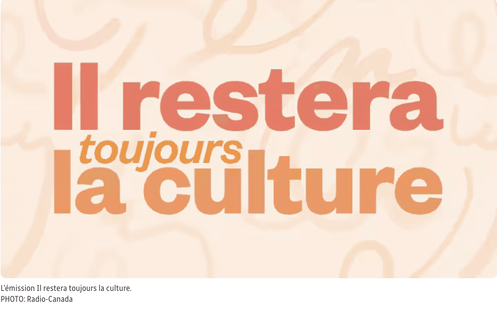 Il restera toujours la culture
